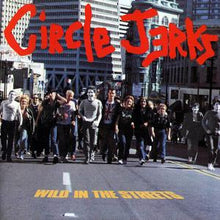 Load image into Gallery viewer, Circle Jerks - Wild In The Streets (CD)