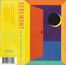 Charger l'image dans la galerie, Cérémonie - Dans le monde spirituel maintenant (Cassette)