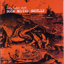Charger l'image dans la galerie, John Henry West - Door Bolted Shut (Vinyle/Disque)
