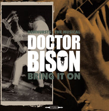 Load image into Gallery viewer, Doctor Bison - Dewhursts:  The Musical / Bring It On (CD)