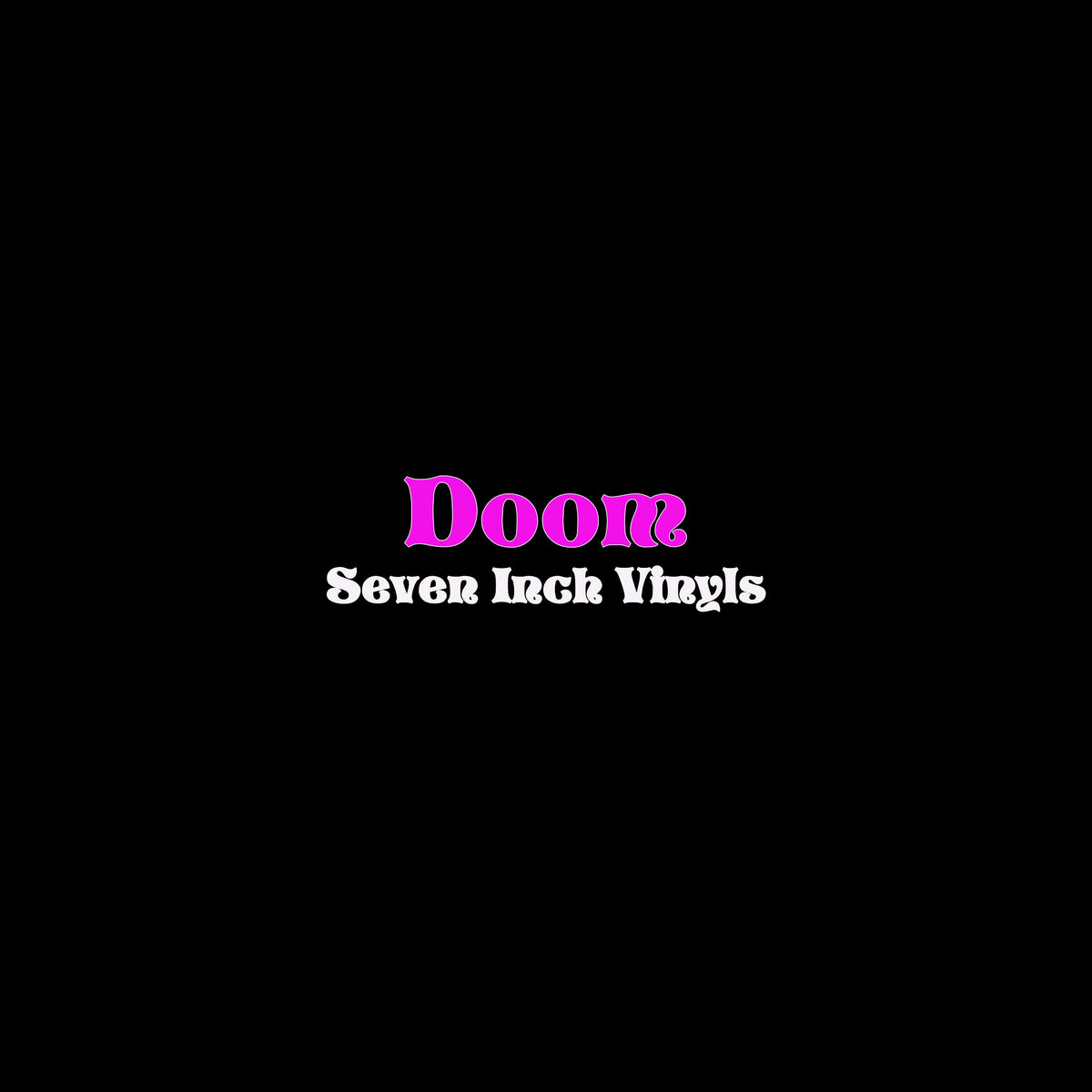 Doom Seven Inch Vinyl – The Cosmic Peddler