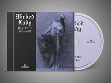 Load image into Gallery viewer, Wicked Lady - Psychotic Overkill (CD)