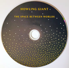Load image into Gallery viewer, Howling Giant - The Space Between Worlds (CD)