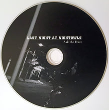 Load image into Gallery viewer, Last Call At Nightowls - Ask The Dust (CD)