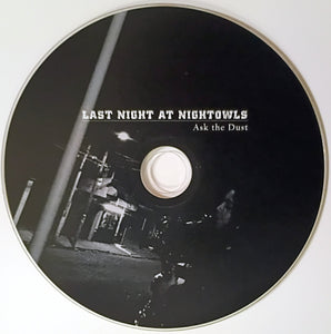 Last Call At Nightowls - Ask The Dust (CD)