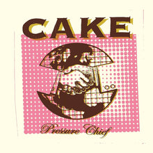 Load image into Gallery viewer, Cake - Pressure Chief (Vinyl/Record)