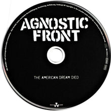 Load image into Gallery viewer, Agnostic Front - The American Dream Died compact disc.