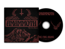 Load image into Gallery viewer, Amammoth - The Fire Above compact disc.
