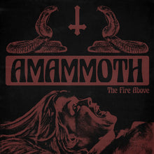 Cargar imagen en el visor de la galería, Album cover art for Amammoth - The Fire Above featuring a black and red illustration with a figure and serpents, and the band's name and album title.