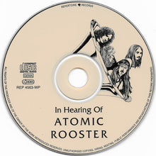 Load image into Gallery viewer, Atomic Rooster - In Hearing Of compact disc.