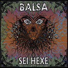 Load image into Gallery viewer, Album cover with stylized face and text 'Balsa Sei Hexe' on a colorful abstract background