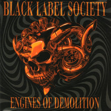 Cargar imagen en el visor de la galería, Album cover for Black Label Society's 'Engines of Demolition' with a metallic skull design.