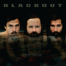 Charger l'image dans la galerie, Album cover with three men's faces partially submerged in water, featuring the title 'Blackout' and artist name 'the Horse'.
