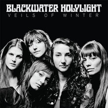 Load image into Gallery viewer, Album cover with five women&#39;s faces and &#39;Blackwater Holylight Veils of Winter&#39; text.