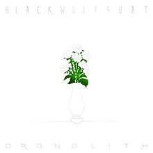 Load image into Gallery viewer, Cover art for Blackwolfgoat's album Dronolith featuring a graphic of a plant in a vase with the artist and album name text.