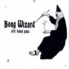 Load image into Gallery viewer, Illustration of a wizard smoking a bong with text 'Bong Wizard left hand pass' on a white background.