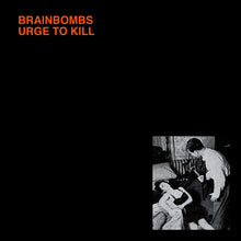 Charger l'image dans la galerie, Brainbombs - Urge To Kill front album cover.
