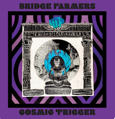 Album cover for 'Cosmic Trigger' by Bridge Farmers with a central statue and hand illustration on a purple background.