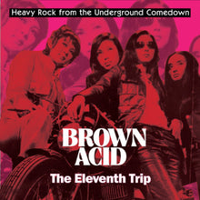 Cargar imagen en el visor de la galería, Album cover for Brown Acid The Eleventh Trip featuring a red-tinted photograph of band members with the title text overlaid.