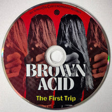 Load image into Gallery viewer, Brown Acid - The First Trip compact disc.