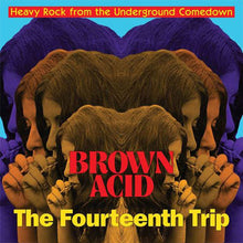 Load image into Gallery viewer, Album cover for &#39;Brown Acid: The Fourteenth Trip&#39; with multiple faces and text on a blue and purple background.