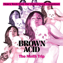 Charger l&#39;image dans la galerie, Album cover for &#39;Brown Acid: The Ninth Trip&#39; with a collage of faces and skulls.