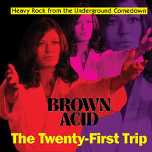Load image into Gallery viewer, Album cover with three women in a stylized manner, text about heavy rock from the underground, and album title 'Brown Acid: The Twenty-First Trip'.