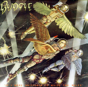 Budgie - If I Were Brittania I'd Waive The Rules (Vinyl/Record)