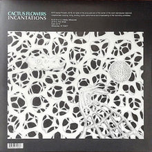 Charger l'image dans la galerie, Cactus Flowers - Incantations back vinyl record cover artwork.