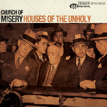 Charger l'image dans la galerie, Album cover with vintage-style image of men in suits and hats, text 'Church of Misery Houses of the Unholy' and '666 Rise Above' logo.