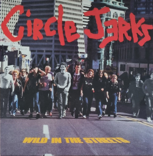 洋楽 Circle Jerks Wild In The Streets LP Circle Jerks - Wild In The Streets Vinyl – The Cosmic Peddler