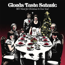 Load image into Gallery viewer, Cover art for Clouds Taste Satanic&#39;s album &#39;All I Want For Christmas Is Your Soul&#39; featuring a black and white photograph of a family around a Christmas table with a festive backdrop.