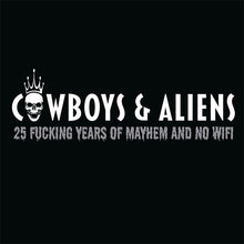Charger l'image dans la galerie, CD cover art featuring the band name 'Cowboys &amp; Aliens' with the title '25 Fucking Years of Mayhem and No Wifi' on a black background.