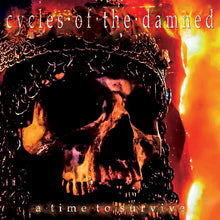 Charger l&#39;image dans la galerie, Album cover with skull and crown design, text &#39;cycles of the damned&#39; and &#39;a time to survive&#39;, fiery background.