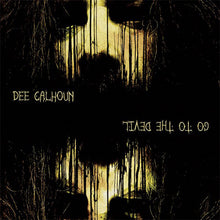 Load image into Gallery viewer, Album cover with silhouette of a person and text 'Dee Calhoun' and '60 to the Devil' on a dark background.