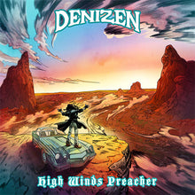 Charger l'image dans la galerie, Record cover art for Denizen - High Winds Preacher featuring a stylized illustration of a person standing on a cliff with a car in the foreground, set against a vibrant sunset background.