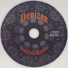 Load image into Gallery viewer, CD with 'Denizen' and 'Troubled Waters' text on a decorative background