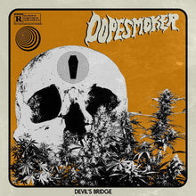 Load image into Gallery viewer, Album cover with skull and cannabis plants on an orange background, featuring the text 'Dopesmoker' and 'Devil's Bridge'.