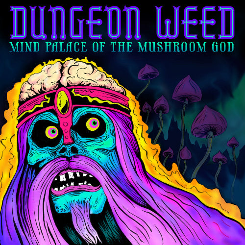Colorful artwork for 'Dungeon Weed - Mind Palace Of The Mushroom God' featuring a cartoonish character with a crown and mushrooms in the background.