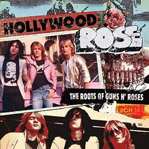 Hollywood Rose - The Roots Of Guns N' Roses (CD)