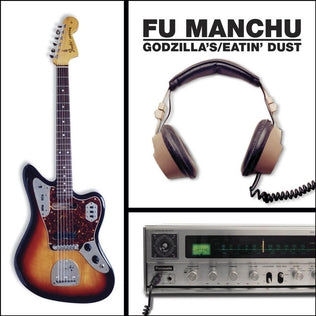 Fu Manchu - Godzilla's / Eatin' Dust (CD)