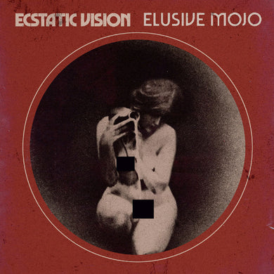 Album cover with a circular portrait of a person holding a camera on a red background, featuring the text 'Ecstatic Vision Elusive Mojo'.