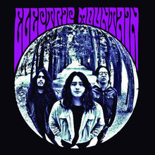 Load image into Gallery viewer, Album cover with three band members in a forest and &#39;Electric Mountain&#39; text.