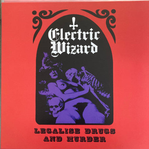 Electric Wizard - Legalize Drugs And Murder (Vinyl) – The Cosmic