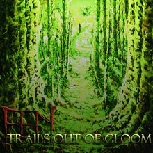 Load image into Gallery viewer, Fen - Trails Out Of Gloom (CD)