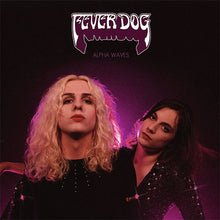 Load image into Gallery viewer, Album cover for 'Alpha Waves' by Fever Dog with two individuals and the band name displayed.