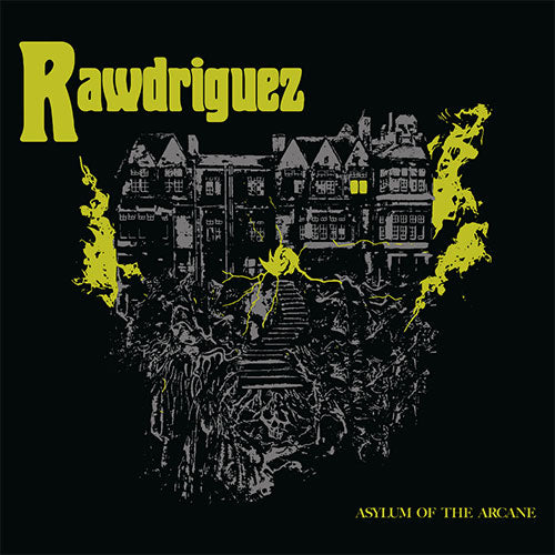 Preorder:  Rawdriguez - Asylum Of The Arcane (CD)