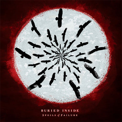 Buried Inside - Spoils Of Failure (CD)