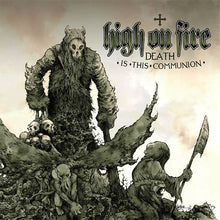 Load image into Gallery viewer, High On Fire - Death Is This Communion (Vinyl/Record)