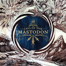 Load image into Gallery viewer, Mastodon - Call Of The Mastodon (Vinyl/Record)